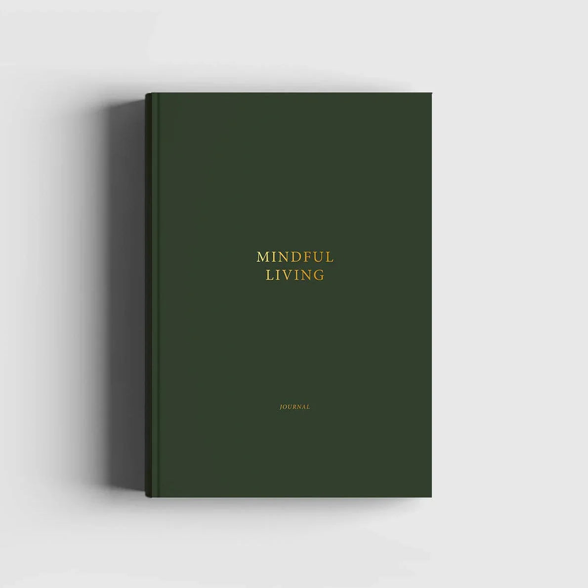 Mindful Living - Tagebuch für ein besseres Mindset