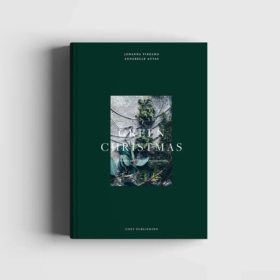 Cozy Publishing - GREEN CHRISTMAS - Kränze und florale Dekorationen