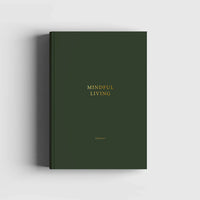 Mindful Living - Tagebuch für ein besseres Mindset