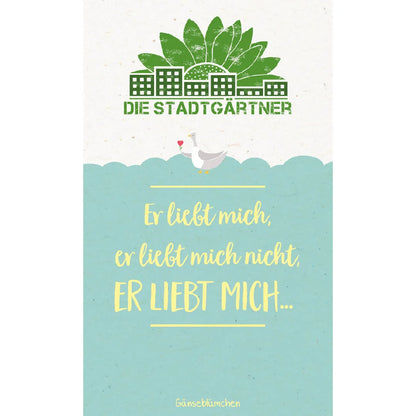 Saatgruß "Er liebt mich"