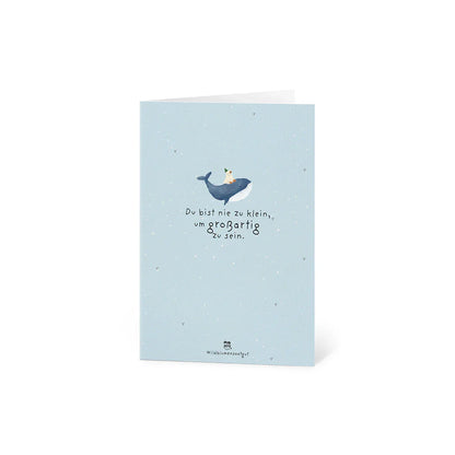 Grußkarte - Du bist nie zu klein, um großartig zu sein