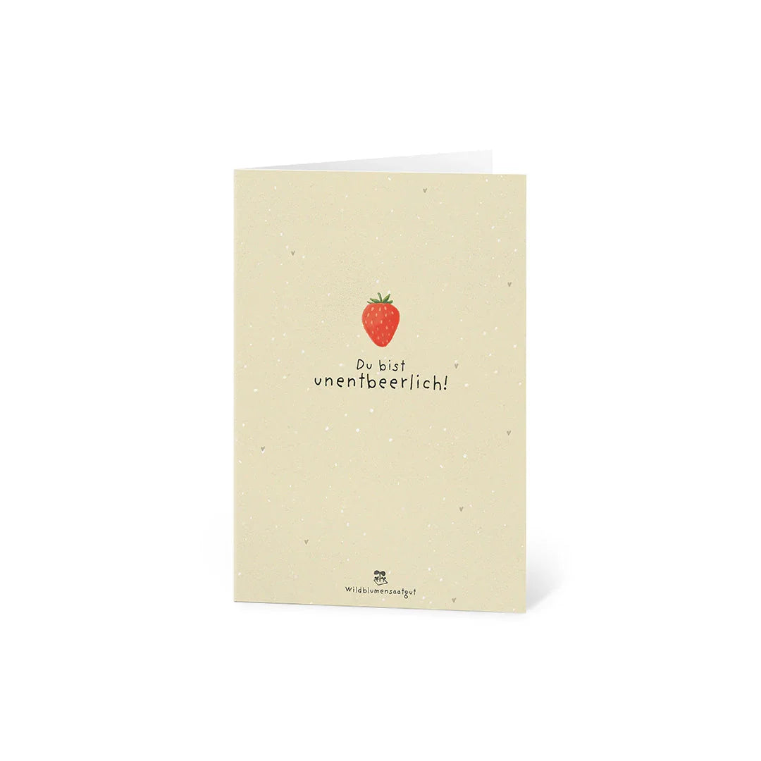 Grußkarte - Du bist unentbeerlich