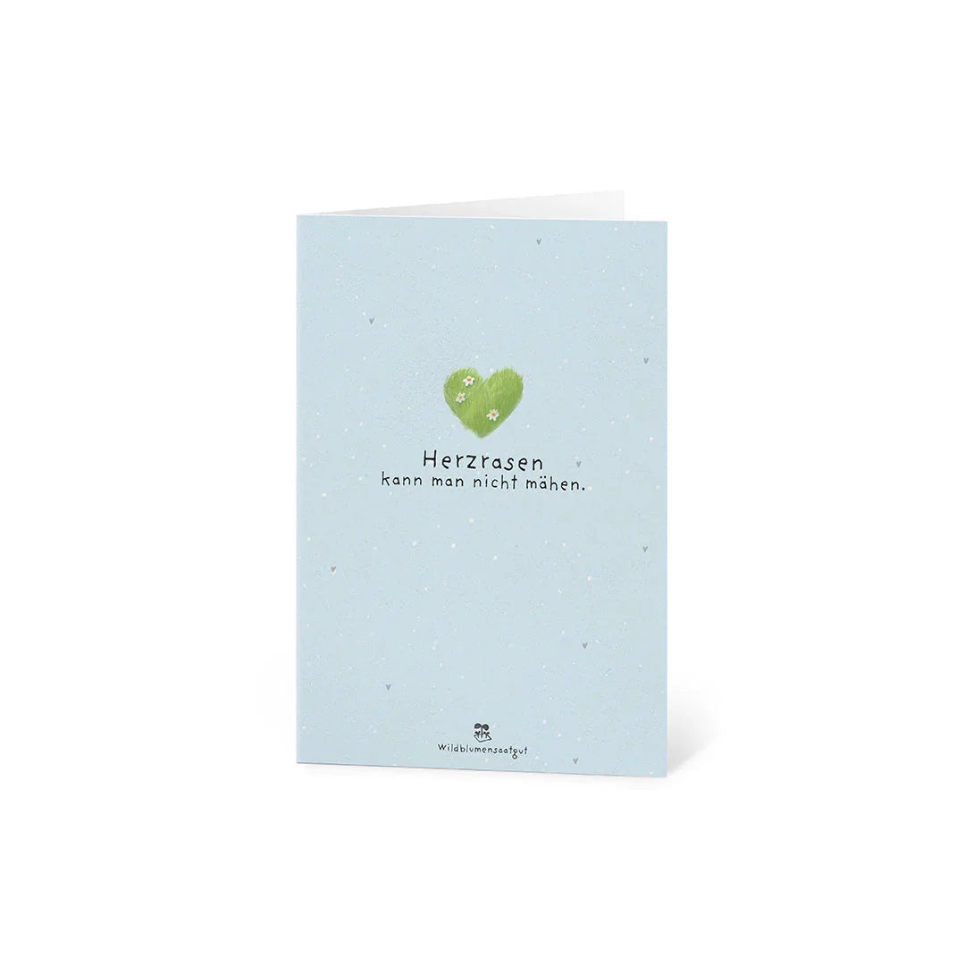 Grußkarte - Herzrasen kann man nicht mähen