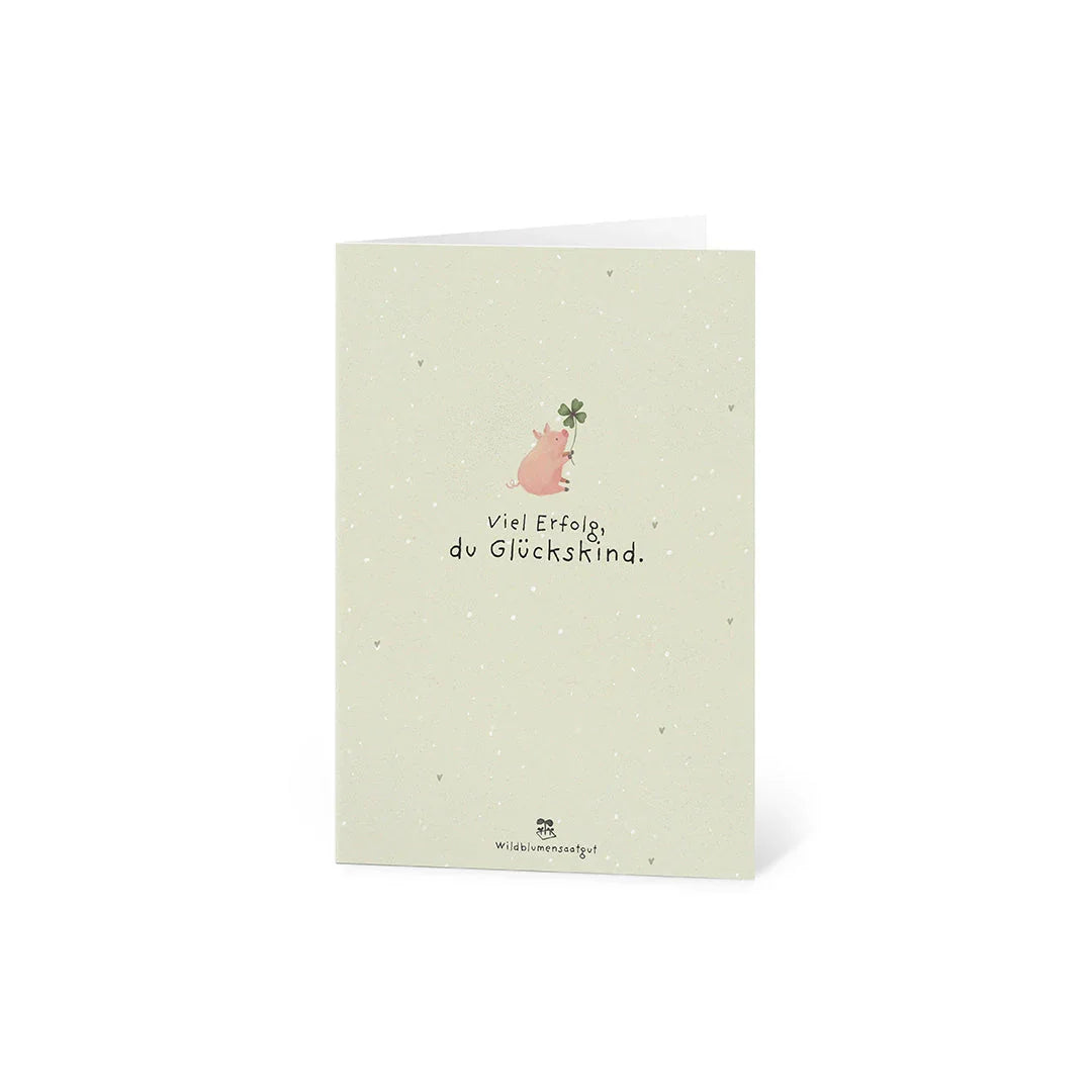 Grußkarte - Viel Erfolg, du Glückskind!