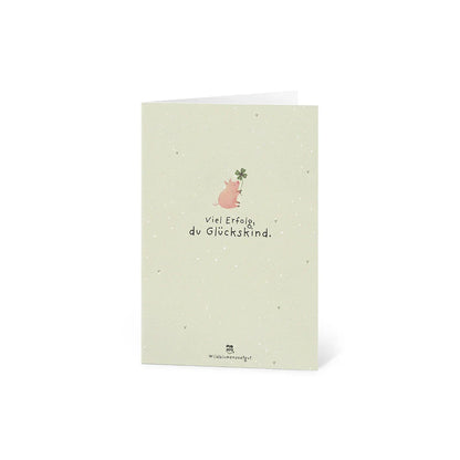 Grußkarte - Viel Erfolg, du Glückskind!