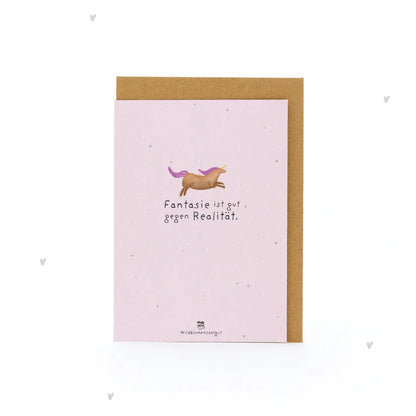 Grußkarte - Fantasie ist gut gegen Realität