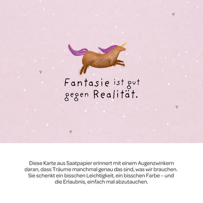 Grußkarte - Fantasie ist gut gegen Realität