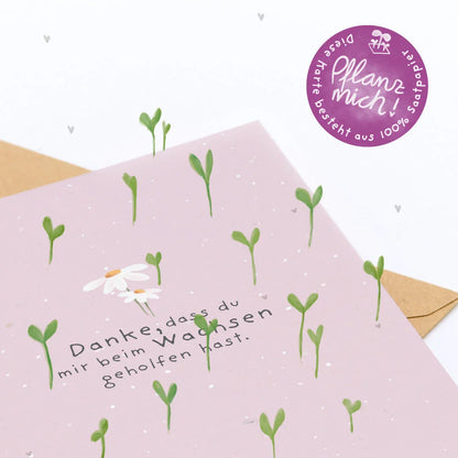 Grußkarte - Danke, dass du beim Wachsen geholfen hast