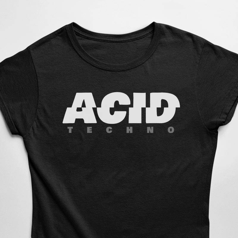 Acid Techno T-Shirt (weiß oder schwarz, Frauen)