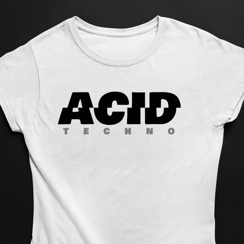 Acid Techno T-Shirt (weiß oder schwarz, Frauen)