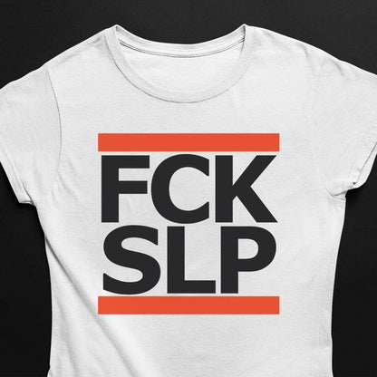 FCK SLP / F*ck Sleep T-Shirt (schwarz oder weiß / Frauen)