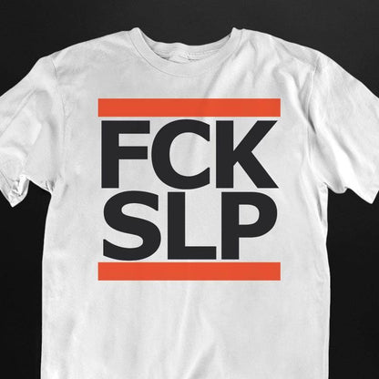 FCK SLP / F*ck Sleep T-Shirt (schwarz oder weiß / unisex)