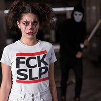 FCK SLP / F*ck Sleep T-Shirt (schwarz oder weiß / Frauen)