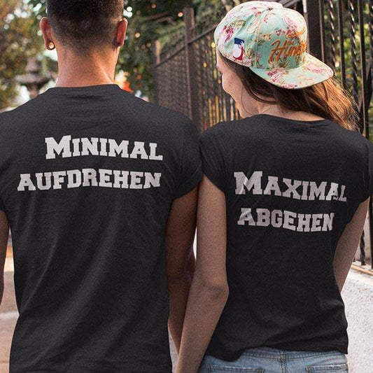 Minimal aufdrehen, Maximal abgehen Couple T-Shirts (unisex)