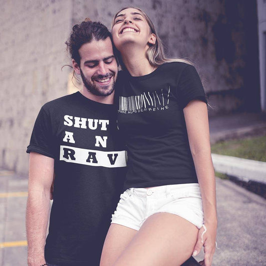 Shut Up And Rave T-Shirt (schwarz / unisex)