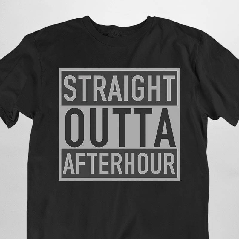 Straight Outta Afterhour T-Shirt (schwarz / unisex)