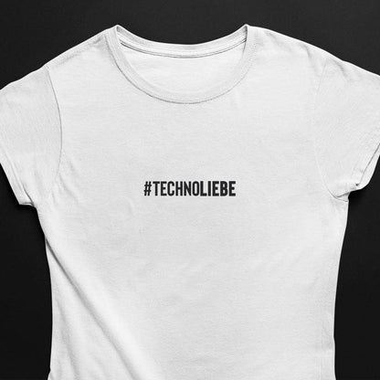#technoliebe T-Shirt (schwarz oder weiß / Frauen)